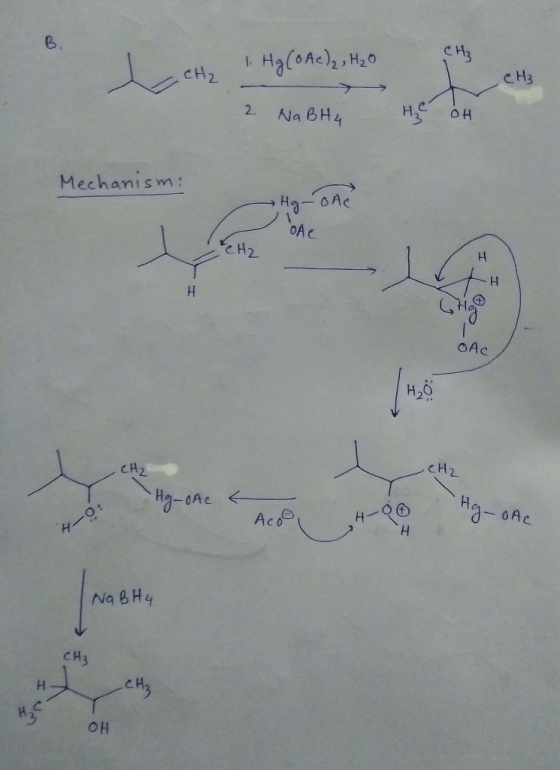 LCH CH₂ CH₃ 1.Hg(0Ac)₂, H₂O 2. Na BH4 te oH Mechanism: Hg one OAC CH2 I AH 4 OAC CH₂ CH2 1. Hg-one t Acoe H-00 HgOne H-0: Na