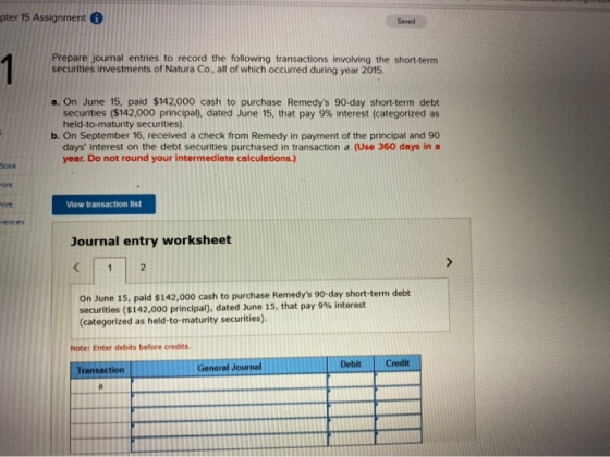 pter 15 Assignment Saved Prepare journal entries to record the following transactions involving the short-term securities inv