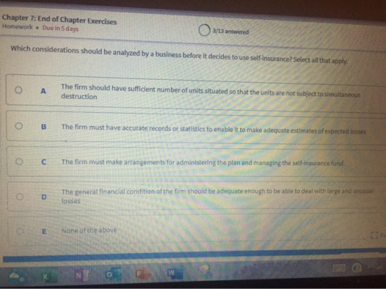 Chapter 7: End of Chapter Exercises Homework . Due in 5 days 0 3/13 answered Which considerations should be analyzed by a bus