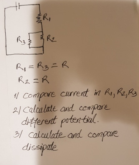 Ri Compare current m Rt, R2 diferent potentiul dissipae 2l Calculate and compare 3Calculate and com