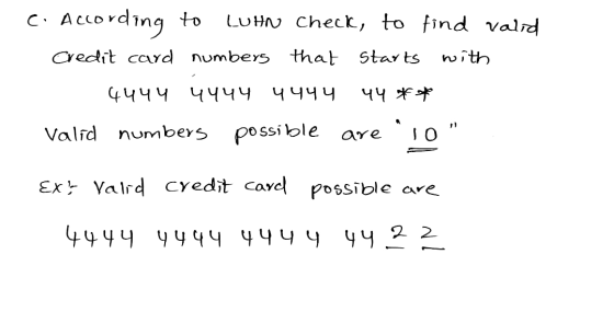 c. According to LUHN Check, to find valid Credit card numbers that starts with +५५५ ५५५५ ५५५५ ५५ ** Valid numbers possible ar