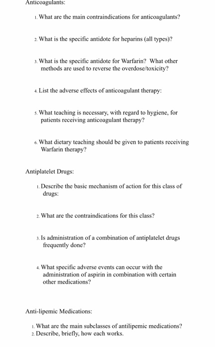 Anticoagulants: 1. What are the main contraindications for anticoagulants? 2. What is the specific antidote for heparins (all