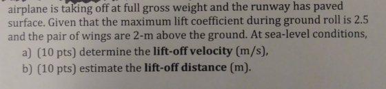 airplane is taking off at full gross weight and the runway has paved surface. Given that the maximum lift coefficient during