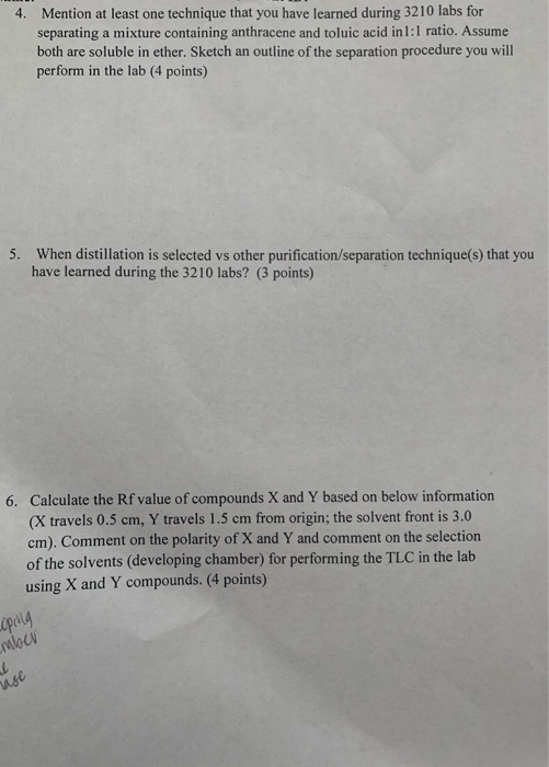4. Mention at least one technique that you have learned during 3210 labs for separating a mixture containing anthracene and t