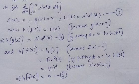 8 fos e sindt dt] f(x)= 0 g(x)=x ah(t) = sind (t) - 3 Now h[g(x)] = h(x) [because g(x)= x =) h[glx)] = sin? (x) - [by putting