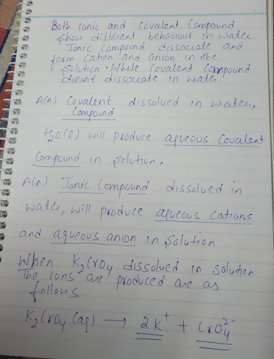 Both conic and covalent Compound show different behaviour in water Ionic compound dissociate and form cation and anion in the
