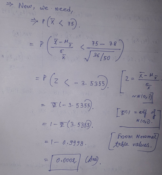 » Now, we need, >:(R< 19). 75 78 P. 36/50 (z < - 3. 535) P(-3.5355) N (01D. = 1-7(3.5355). Froom Noemat table values, =1- 0.9