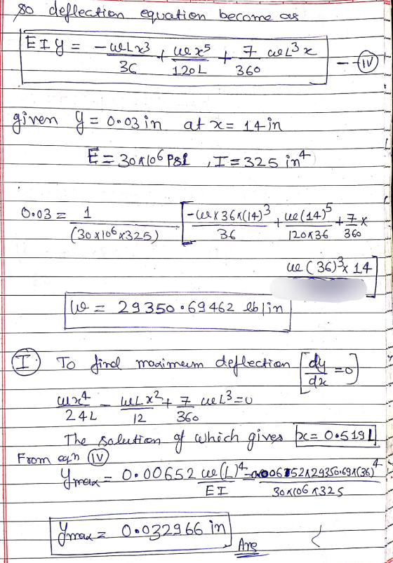 $o deflection equation become cus EI Y = -ulx] to + 7 col3 x x 3C w x5 120L 360 given y = 0.03 in at x= 14 in E=304106 Psi ,I