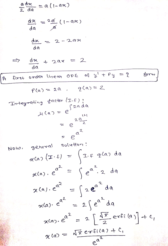 game = a 11-ax) 2 da dal = 20 (1-9x) da X da = 2-2an => dat 2ax = 2 da In first order linear one of yt Py =q form) pea) = 2a