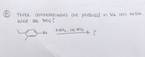 8) Three aminbbentenes are produwd in tue rxn below what ave ey Br KNH, liq NH3