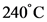 240 C
