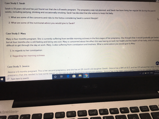 Case Study 1: Sarah Sarah is 18 years old and has just found out that she is 8 weeks pregnant. The pregnancy was not planned,