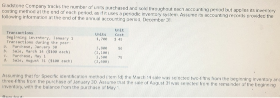 Gladstone Company tracks the number of units purchased and sold throughout each accounting period but applies its inventory c