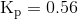 \mathrm{K_{p}=0.56}