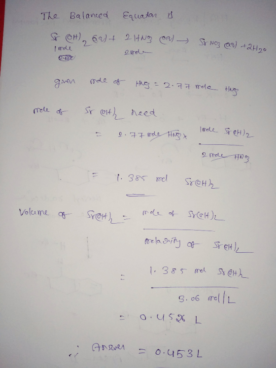 The Balanced Equaton is So CH) at 2 Hng ca Imde 2nde St Nazar) +2H00 given mode of HNG = 2.24 7 male Hnos ride of Sr celt), n