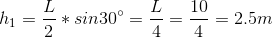 10 hi = * sin30° L 4 = 2.5m 2