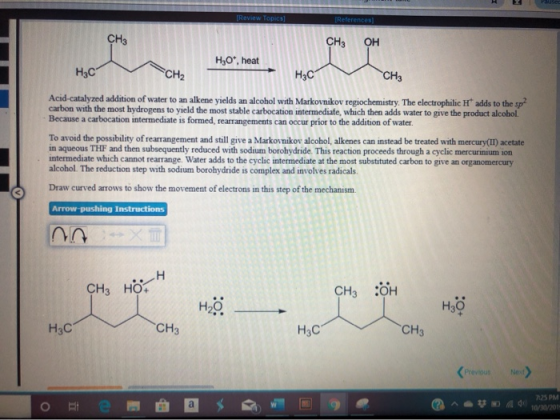 [Review Topics [References) CHE CH3OH H2O*, heat НЭС CH CHE Acid catalyzed addition of water to an alkene yields an alcohol w