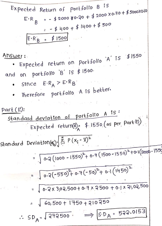 Expected Return of portfolio Bis ERB : - $ 2000 ¥0-20 + $ 2000 x0.70 + $ 5000X010 - $ 400 + $ 1400 + $ 500 ERB = $ 1500 $1550