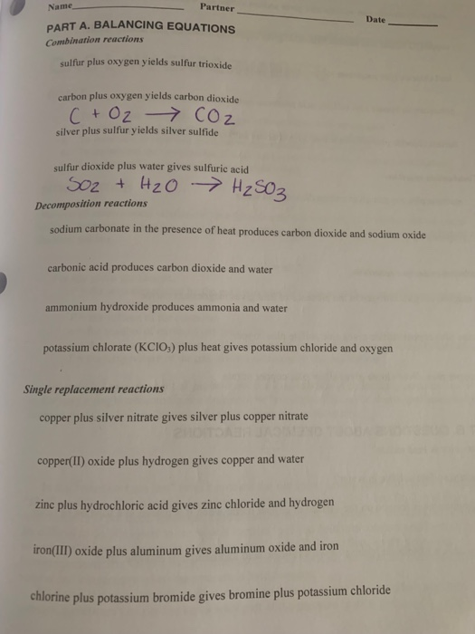 Partner PART A. BALANCING EQUATIONS sulfur plus oxygen yields sulfur trioxide carbon plus oxygen yields carbon dioxide Name D