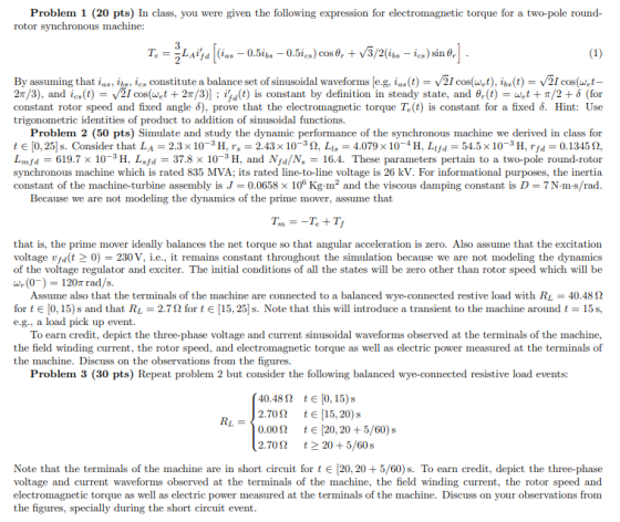 Problem 1 (20 pts) In class, you were given the following expression for electromagnetic torque for a two-pole round- rotor s