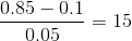 0.85 – 0.1 0,05 15