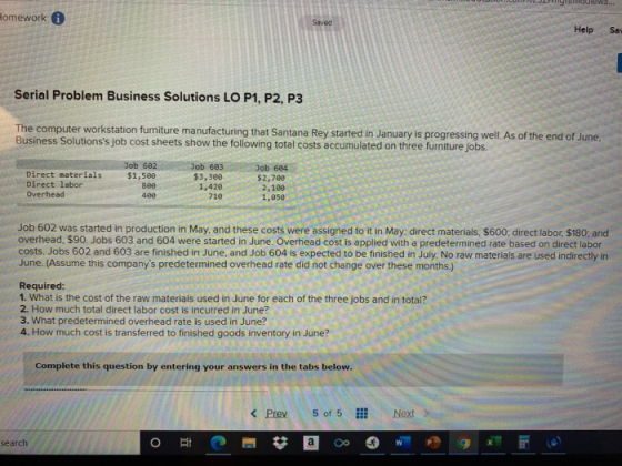 Homework Saved Help Set Serial Problem Business Solutions LO P1, P2, P3 The computer workstation furniture manufacturing that