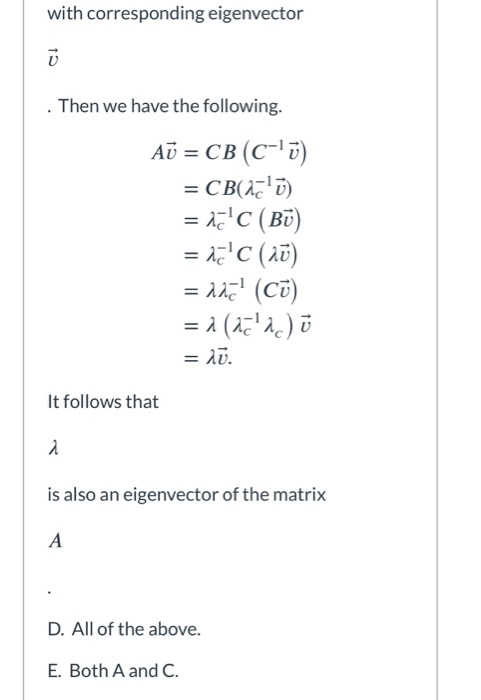 with corresponding eigenvector ū . Then we have the following. AT = CB (0-10) = CB(20) = 10C (BŪ) = 10c (av) = 110(C) = 1 (