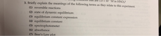 W JULIONS lidt are 10 x 10 Min HNO,? 3. Briefly explain the meanings of the following terms as they relate to this experiment
