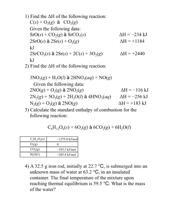 1) Find the AH of the following reaction: C(s) + O2(g) à CO2(g) Given the following data: Sro(s) + CO2(g) à SrCO3(s) 2Sro(s)
