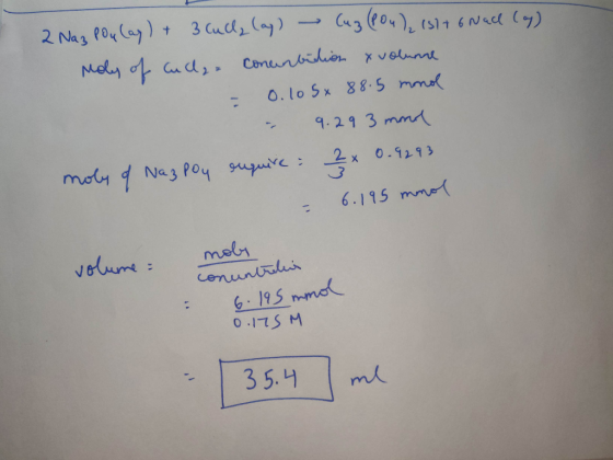 2 Naz Pou (ay) + 3 cuc, lay) → (uz (PO4)₂ 151 +6 Nach (g) Moly of and, conunbition x volume = 0.10 5x 88.5 monol – 9.29 3 mmo