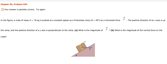 In the figure, a crate of mass m = 76 kg is pushed