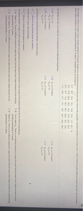 The length of time in yours took a random sample of 32 forkers to quit smoking permanentyrested in the population standard de