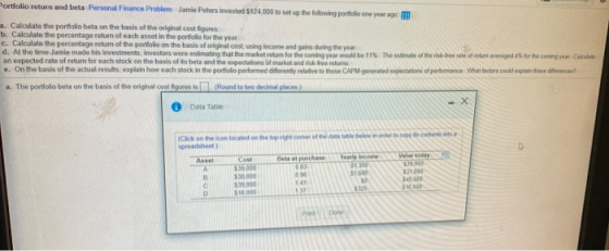 ortfolio return and beta Personal Finance Problem Jamie Peters invested 5124,000 to set up the following portfolio one year a