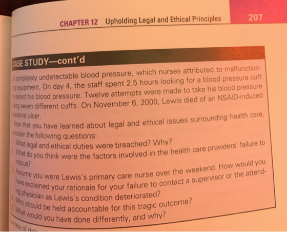 207 Upholding Legal and Ethical Principles CHAPTER 12 ompletely undetectable blood pressure, which nurses attributed to malfu