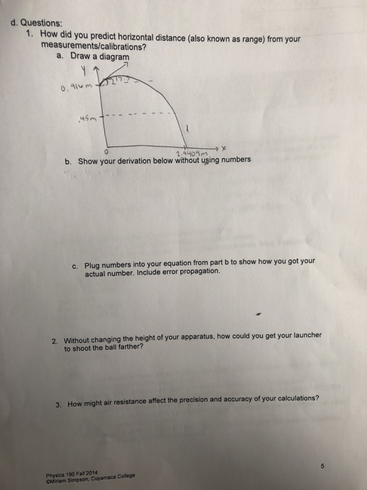 d. Questions: 1. How did you predict horizontal distance (also known as range) from your measurements/calibrations? a. Draw a