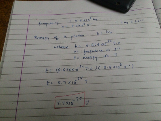 - frequency = 8.6810 Hz v= 8.68108 s1 - 142 = E = hy Energy of a photon E = I where = 6.626 X10 J.S ve frequency in s Ez enes
