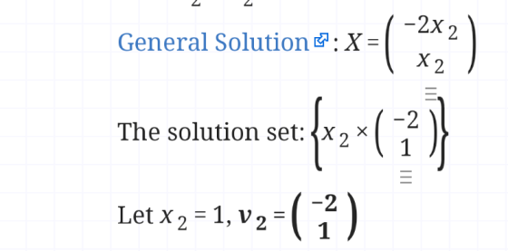 General Solution : X = -2x2 X2 The solution set: {X2 faz-(17) X Let x 2 = 1, V2 = -2 1