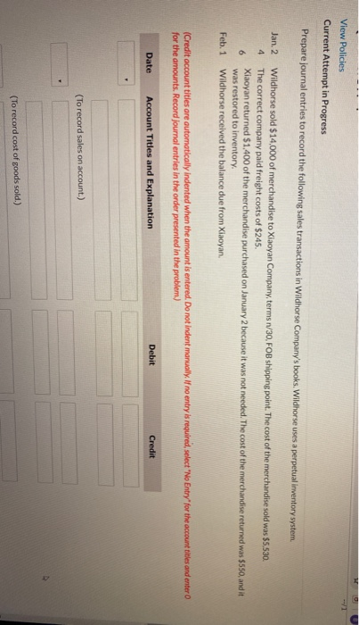 View Policies Current Attempt in Progress Prepare journal entries to record the following sales transactions in Wildhorse Com