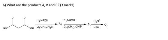 Image for 6) What are the products A, B and C? (3 marks)