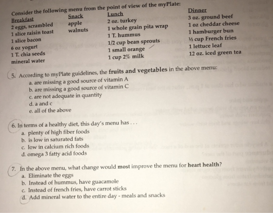 Consider the following menu from the point of view of the myPlate: Breakfast 2 eggs, scrambled apple 1 slice raisin toast wal