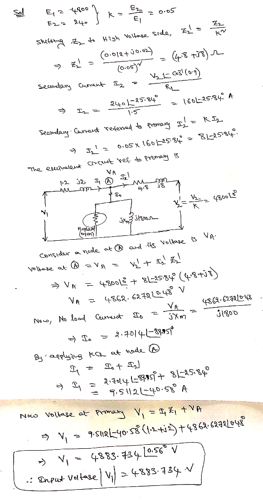 E2 4900 E22 240 shifting Zz to High Volfase side, I = 7 2 2 (6.0124 50.02) - (48 +58) P 70.05) secondary current Iz = 2 Vz_ L