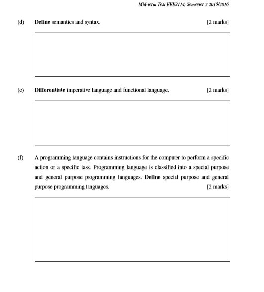 Midorm Tese EEERI14. Smer 2 2015/2016 (d) Deline semantics and syntax. [2 marks] (e) Differentiate imperative language and fu
