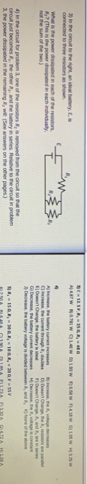 12.5V, R, S, R, 480 A) 4.87 W 90.781 W C) 1.46 W D W DW 418W G) 105 W 3W 3) in the circuit to the right, an ideal battery, co