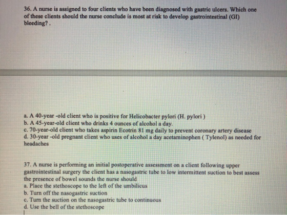 36. A nurse is assigned to four clients who have been diagnosed with gastric ulcers. Which one of these clients should the nu