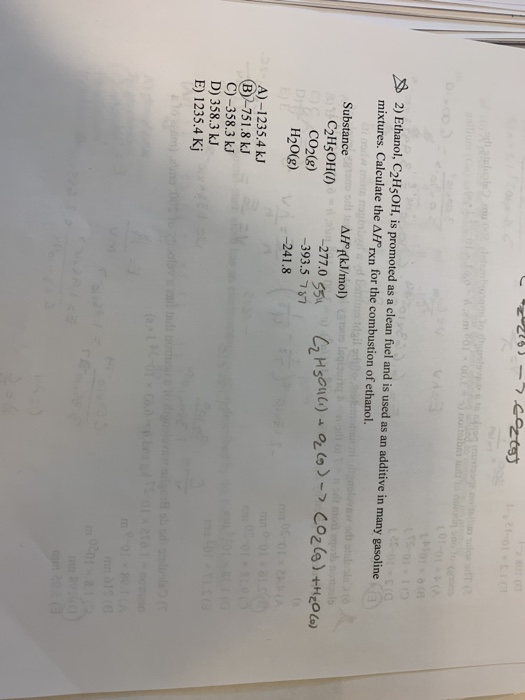 L 255-7.cozts) to 2) Ethanol, C2H5OH, is promoted as a clean fuel and is used as an additive in many gasoline mixtures. Calcu