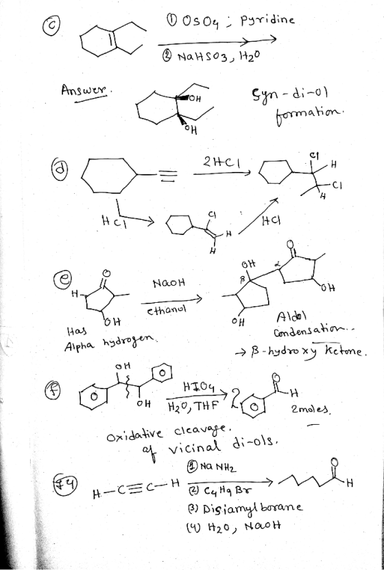 0 Osor; pyridine ® Nat503, itzo Answer. TOH Syn-di-ol formation. 1. OH NAOH 6 . my. ethanol Has Alpha hydrogen OH Aldol Cond