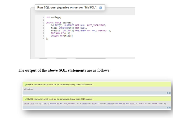 Run SQL query/queries on server MySQL: 1 USE college; 3 CREATE TABLE Courses id INT (3) UNSIGNED NOT NULL AUTO INCREMENT, t