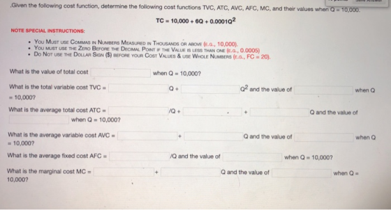 Given the following cost function, determine the following cost functions TVC, ATC, AVC, AFC, MC, and their values when 0 - 1