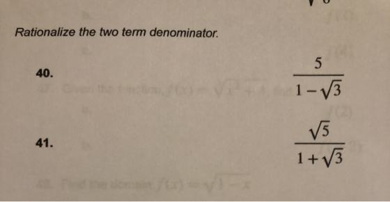 Rationalize the two term denominator. 40. 1-V3 15 41. 1+73