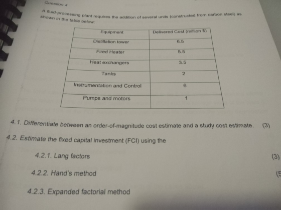 A fluid-processing plant requires the addition of several units (constructed from carbon steel) as Question 4 shown in the ta
